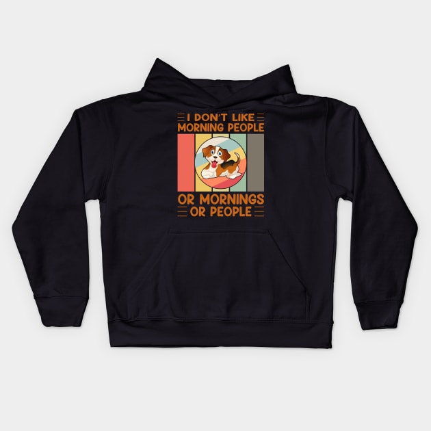 I don't like morning people or mornings or people (vol-8) Kids Hoodie by Merch Design